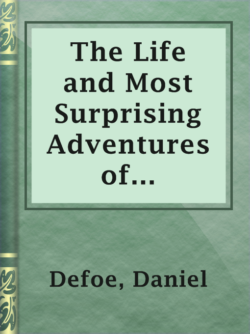 Upplýsingar um The Life and Most Surprising Adventures of Robinson Crusoe, of York, Mariner (1801) eftir Daniel Defoe - Til útláns